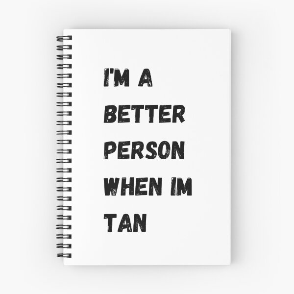 Item preview,  I m a better person when im tan womens graphic tee / mens graphic tee designed and sold by lhousshop.