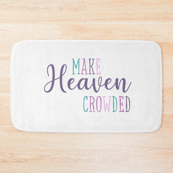 Item preview, Bible verse - Make Heaven Crowded designed and sold by The Little Wood Cottage.