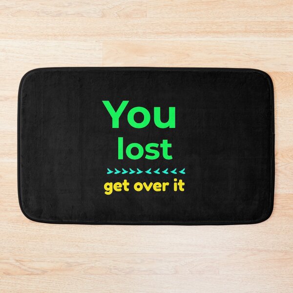 Item preview, You Lost Get Over It, Presidential Election designed and sold by DiscGolfTees.