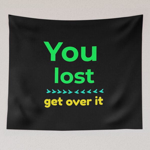 Item preview, You Lost Get Over It, Presidential Election designed and sold by DiscGolfTees.
