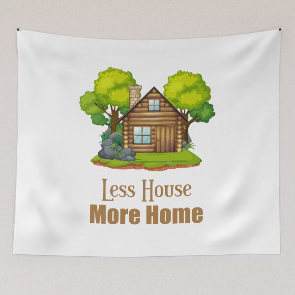Item preview, Less house more home tiny house minimalist house  designed and sold by Giovanni's  Brown Quotes.