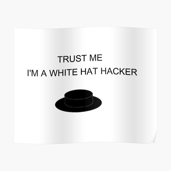 White Hat Hacker Posters Redbubble - roblox white hat hacker