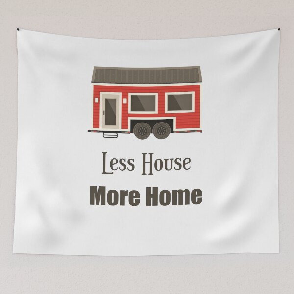Item preview, Less house more home tiny house on wheels minimalist house  designed and sold by Giovanni's  Brown Quotes.