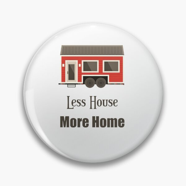 Item preview, Less house more home tiny house on wheels minimalist house  designed and sold by Giovanni's  Brown Quotes.