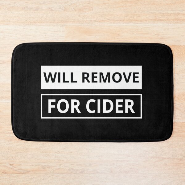 Item preview, Will Remove For Cider designed and sold by Life Shop.