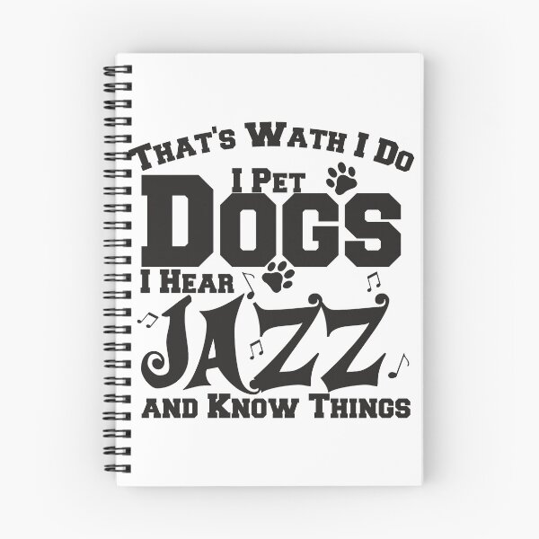 Item preview, That's wath I do I Pet Dogs I hear jazz and Know Things best gift for best friend designed and sold by SweetT-shirt.