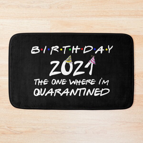 Item preview, Birthday 2021 the one where i'm quarantined GIFTS designed and sold by ContreiDesign.