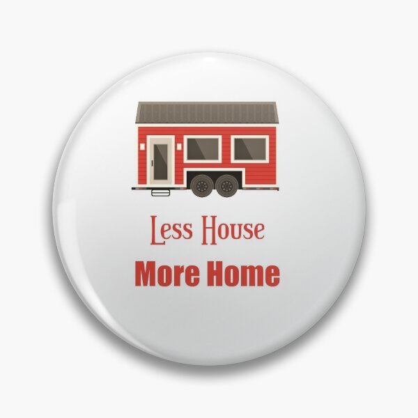 Item preview, Less house more home tiny house on wheels minimalist house  designed and sold by Giovanni's  Brown Quotes.