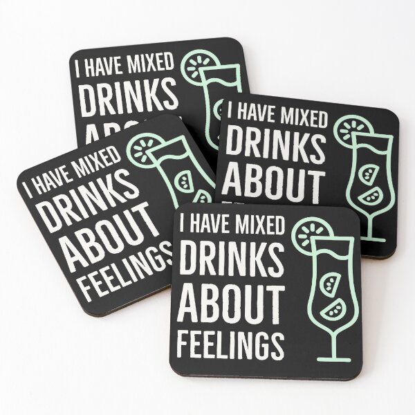 Item preview, I Have Mixed Drinks About Feelings designed and sold by Zurickdesigns.