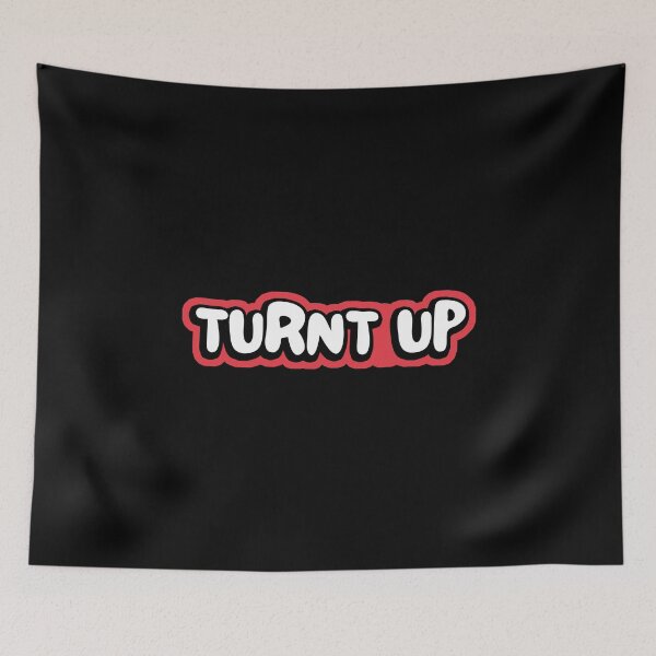 Item preview, TURNT UP designed and sold by kindxinn.