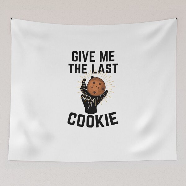 Item preview, Give Me The Last Cookie designed and sold by aoichan3939.
