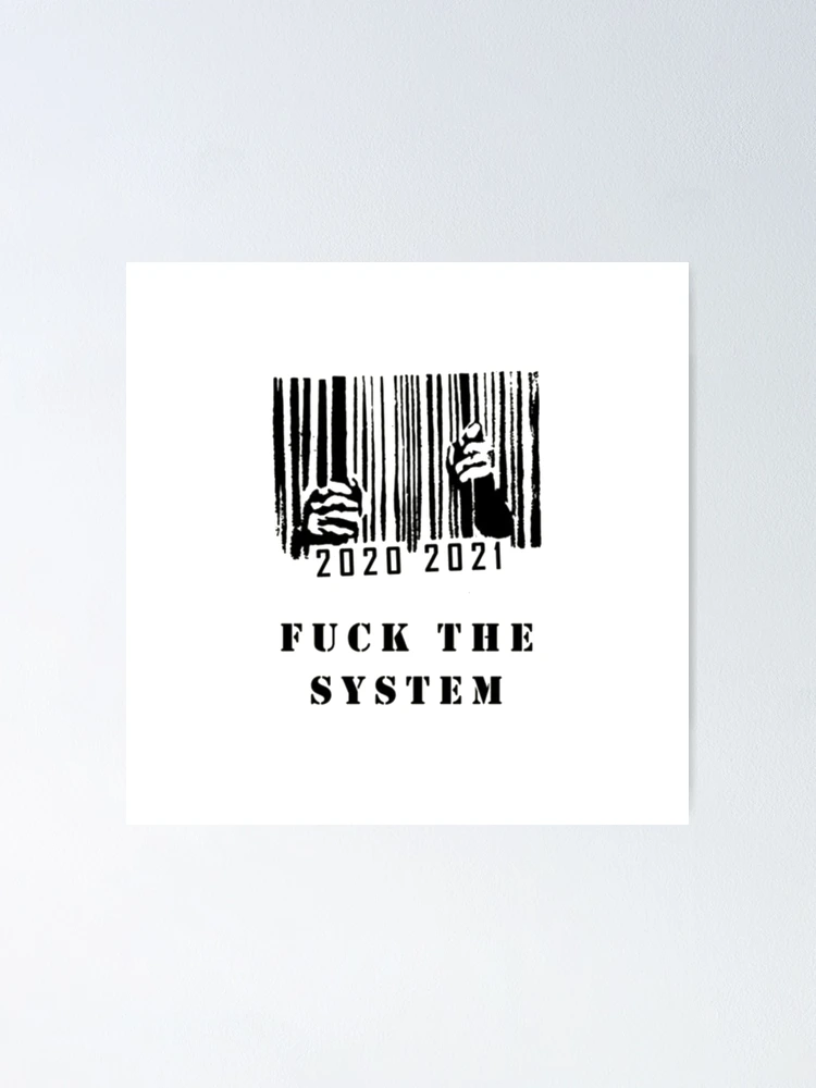 Top-Produktionsqualität Fuck the system by | Poster Redbubble for Sale DIDOSSO 