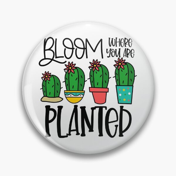 Item preview, Bloom where you are planted designed and sold by Fauxfell.