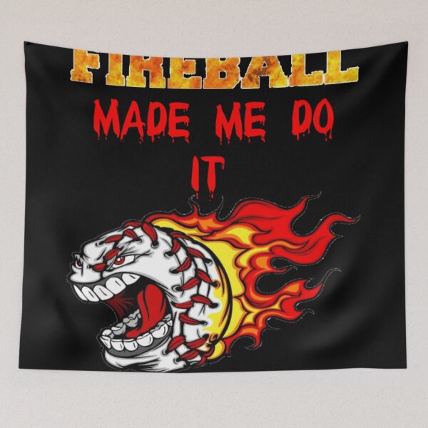 Item preview, Fireball Made Me Do It designed and sold by Jesar.