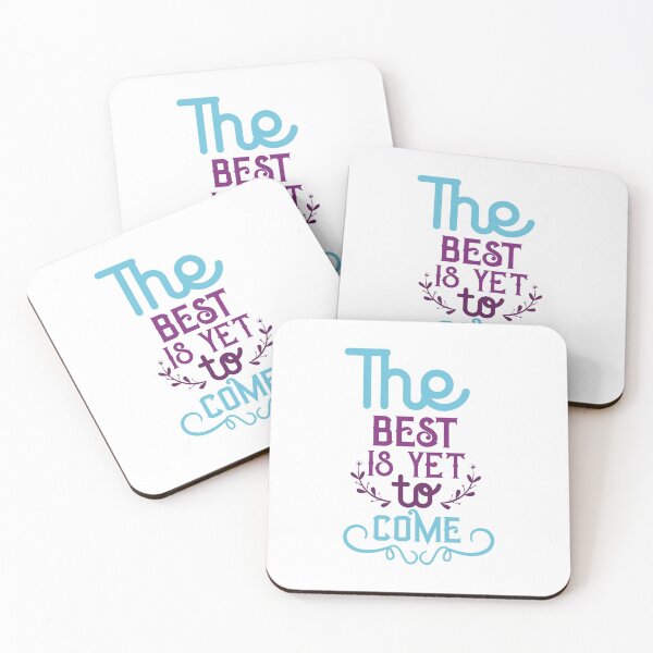 Item preview,  The Best Is Yet To Come designed and sold by 2411.