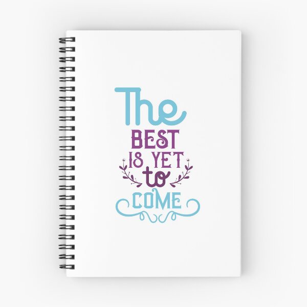 Item preview,  The Best Is Yet To Come designed and sold by 2411.