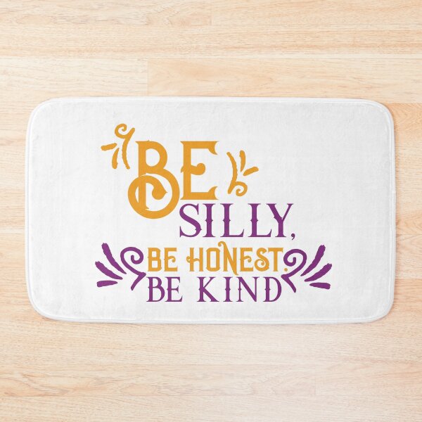 Item preview, Be Silly Be Honest Be Kind designed and sold by 2411.