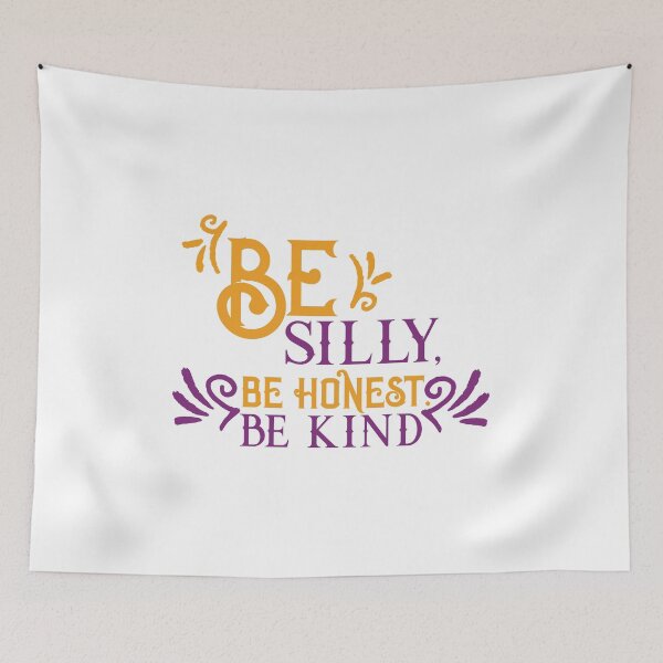 Item preview, Be Silly Be Honest Be Kind designed and sold by 2411.