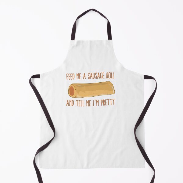Item preview, Feed Me A Sausage Roll And Tell Me I'm Pretty designed and sold by Kawaiindoodle.
