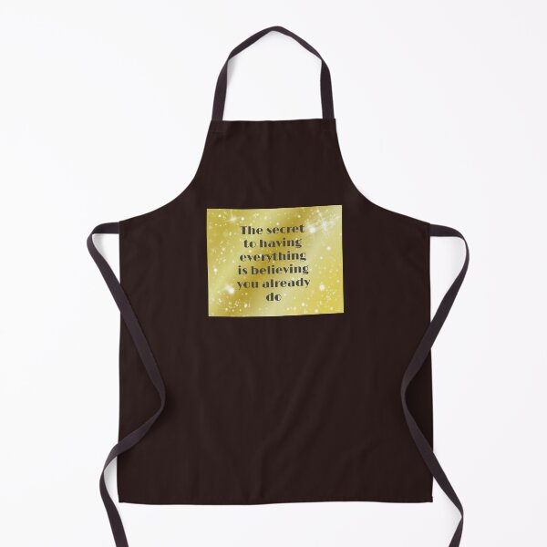Item preview, The secret to having everything is believing you already do designed and sold by Pelikancrazy.