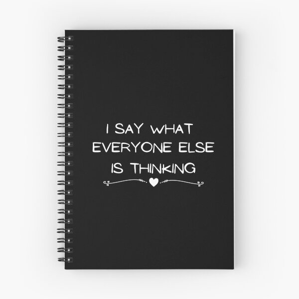 Item preview, I Say What Everyone Else Is Thinking designed and sold by Ava Rozalinda.