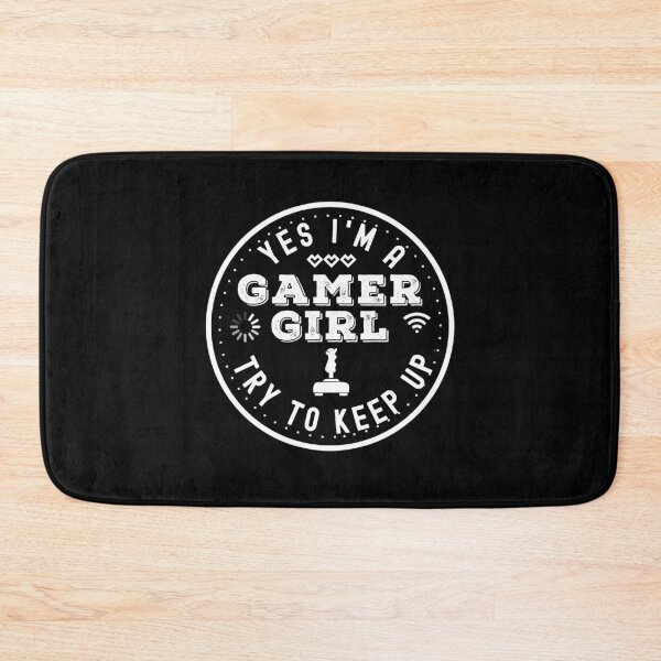 Item preview, Yes, I'm a Gamer Girl, try to Keep Up! designed and sold by FunSilly.