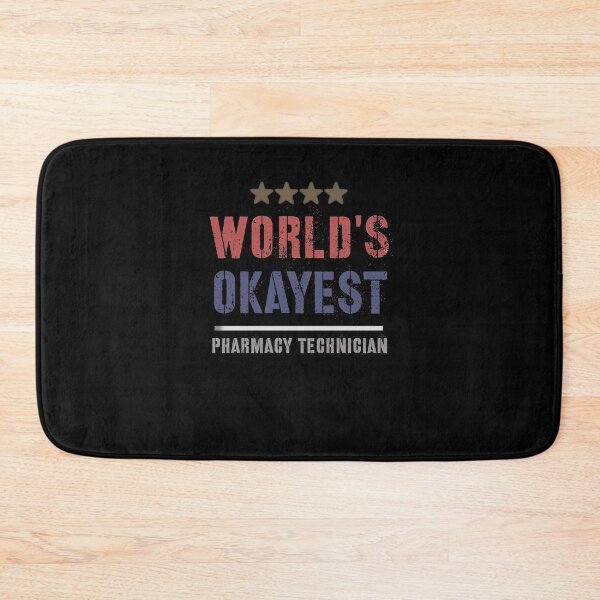 Item preview, WORLDS OKAYEST PHARMACY TECHNICIAN designed and sold by 30-Merch.