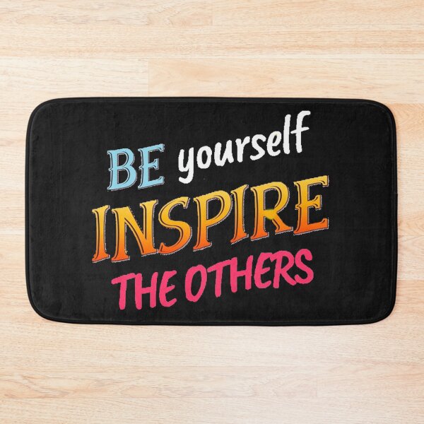 Item preview, BE YOURSELF INSPIRE THE OTHERS designed and sold by Saa3D.