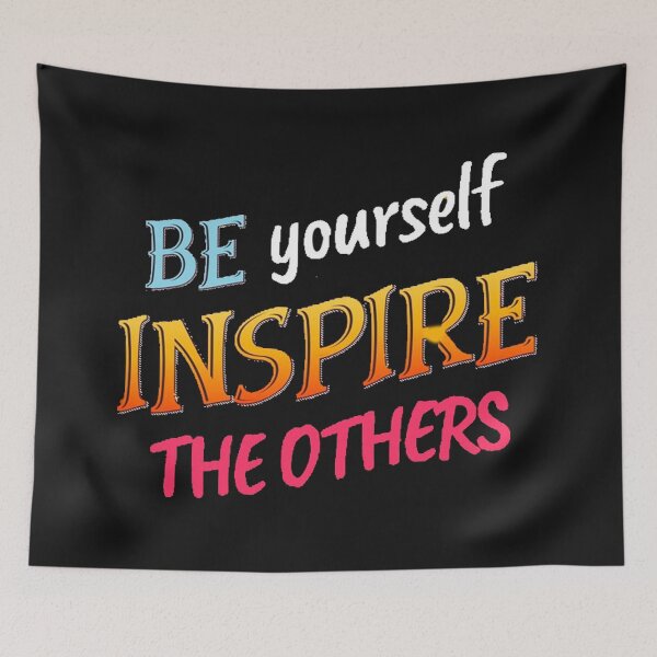 Item preview, BE YOURSELF INSPIRE THE OTHERS designed and sold by Saa3D.