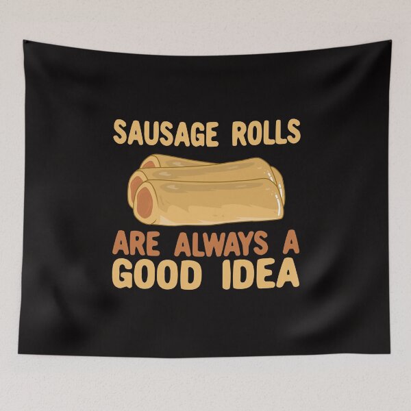 Item preview, Sausage Rolls Are Always A Good Idea designed and sold by Kawaiindoodle.