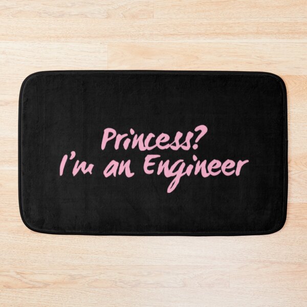 Item preview, Princess? I'm An Engineer designed and sold by socialengineer.