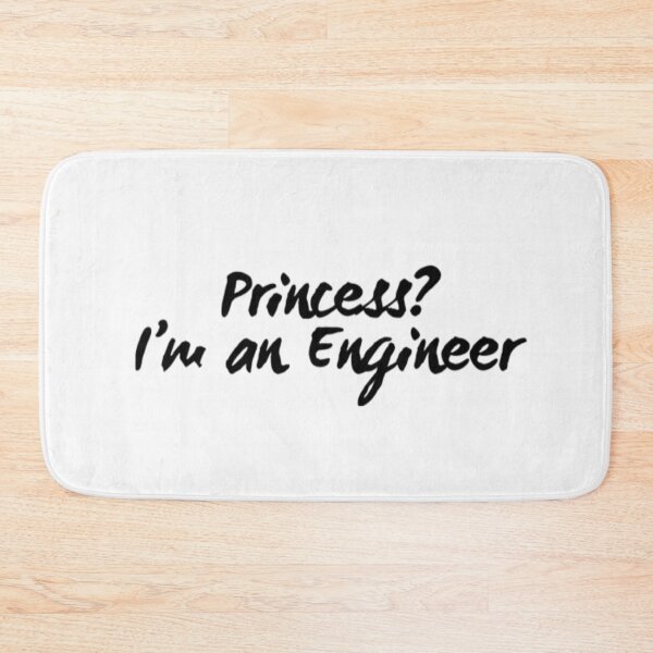 Item preview, Princess? I'm An Engineer designed and sold by socialengineer.