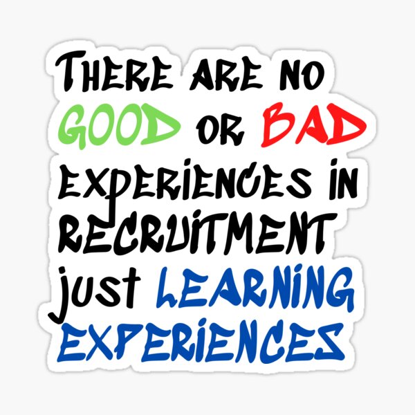Item preview, There are no GOOD or BAD experiences in recruitment, just learning experiencess designed and sold by Click-Like.