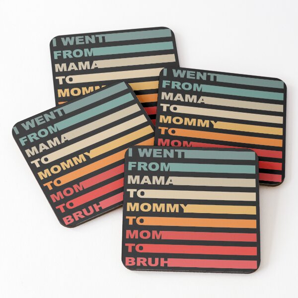 Item preview, I Went From Mama To Mommy To Mom To Bruh designed and sold by HINDAM4U.