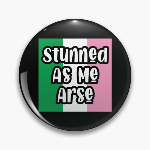 Item preview, Stunned as Me Arse || Newfoundland and Labrador || Gifts || Souvenirs designed and sold by SaltWaterOre.