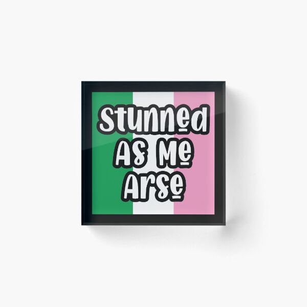 Item preview, Stunned as Me Arse || Newfoundland and Labrador || Gifts || Souvenirs designed and sold by SaltWaterOre.