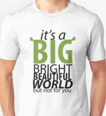 Big Bright Beautiful World - Shrek le musical T-shirt unisexe