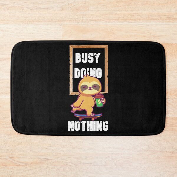 Item preview, Busy Doing Nothing designed and sold by The Full Cart.
