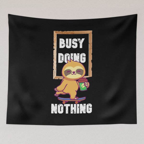 Item preview, Busy Doing Nothing designed and sold by The Full Cart.