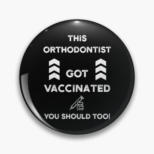 Item preview, This ORTHODONTIST Got Vaccinated you should too! designed and sold by yeknow.