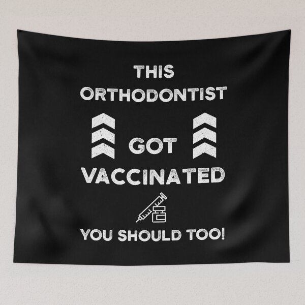 Item preview, This ORTHODONTIST Got Vaccinated you should too! designed and sold by yeknow.