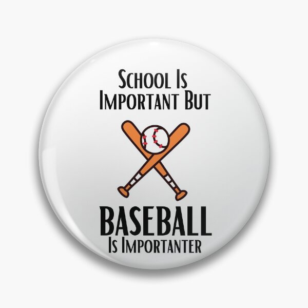 Item preview, School Is Important But Baseball Is Importanter designed and sold by sabirlhc.