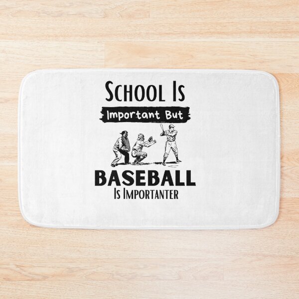 Item preview, School Is Important But Baseball Is Importanter designed and sold by sabirlhc.