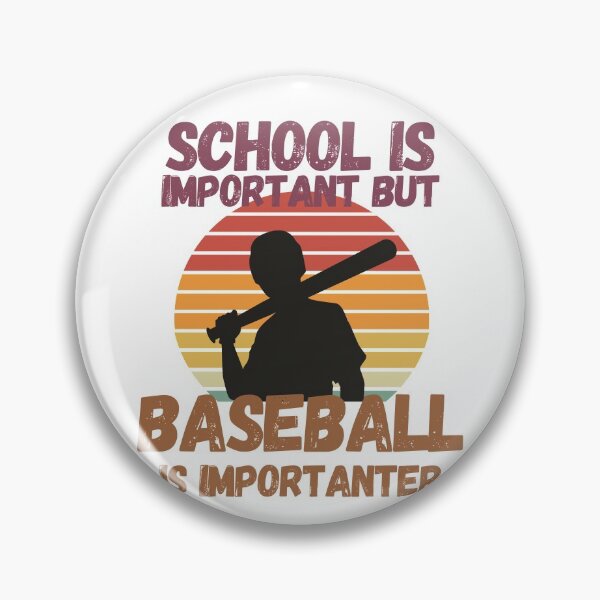 Item preview, School Is Important But Baseball Is Importanter designed and sold by sabirlhc.