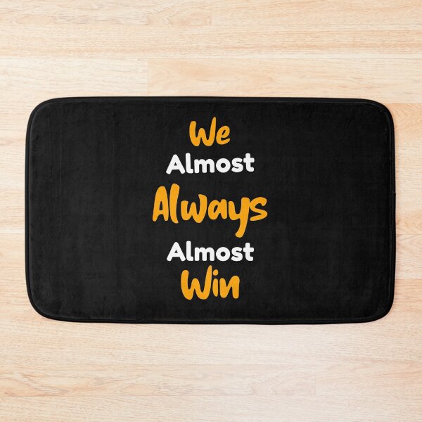 Item preview, We Almost Always Almost Win, Funny Winner Graphic designed and sold by DiscGolfTees.