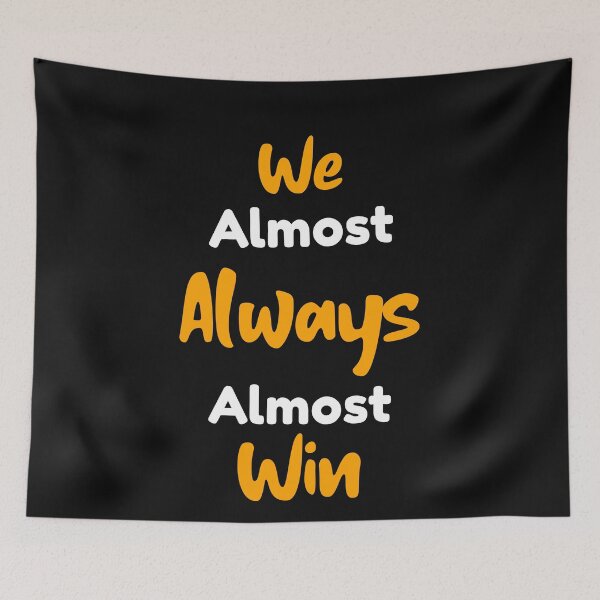Item preview, We Almost Always Almost Win, Funny Winner Graphic designed and sold by DiscGolfTees.