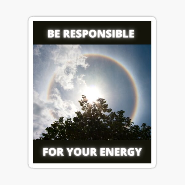 Be Responsible for your Your Energy (Black) Sticker