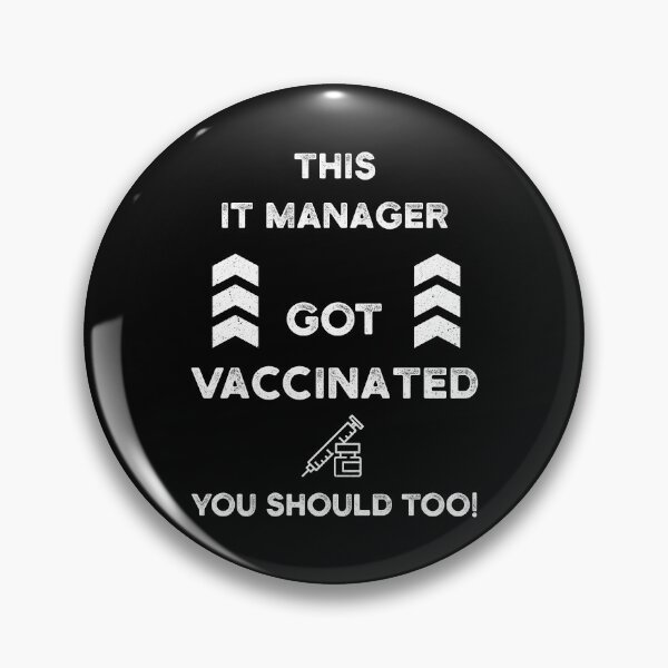 Item preview, This IT MANAGER Got Vaccinated you should too! designed and sold by yeknow.