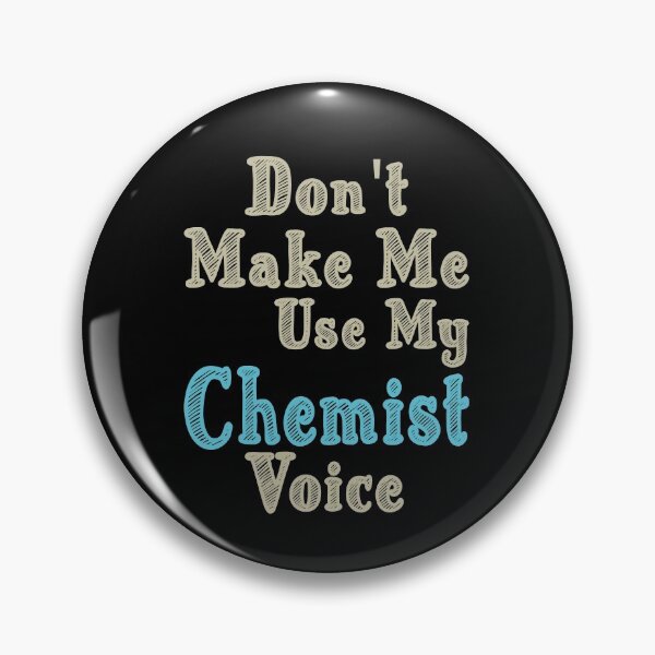 Item preview,  Don't Make Me Use My Chemist Voice, Cute Funny Gift Idea For Chemists designed and sold by awesomedraw.