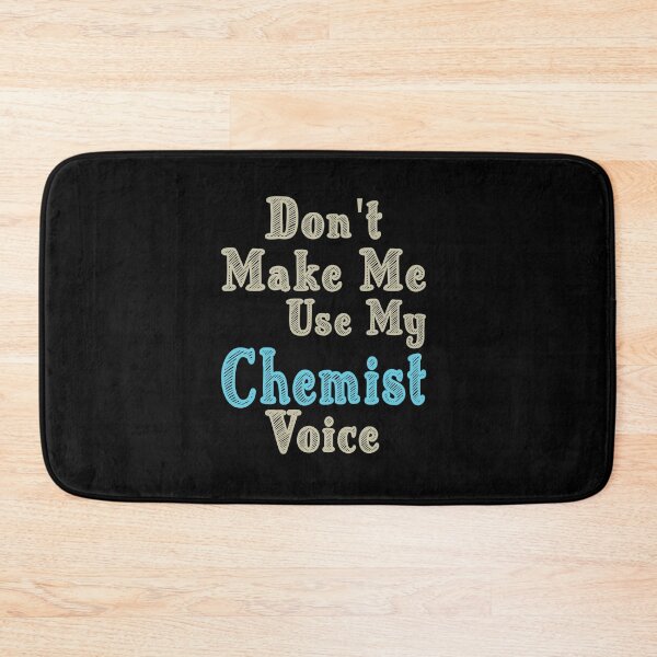 Item preview,  Don't Make Me Use My Chemist Voice, Cute Funny Gift Idea For Chemists designed and sold by awesomedraw.